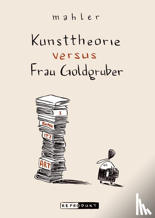 Mahler, Nicolas - Kunsttheorie versus Frau Goldgruber