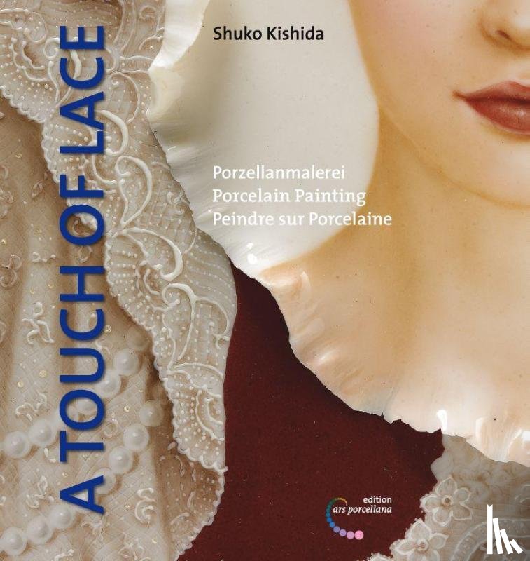 Kishida, Shuko - Porzellanmalerei / A Touch of Lace
