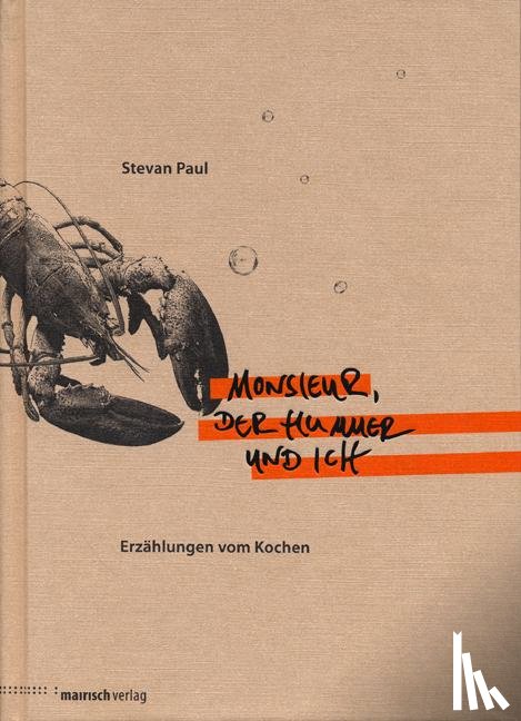 Paul, Stevan - Monsieur, der Hummer und ich