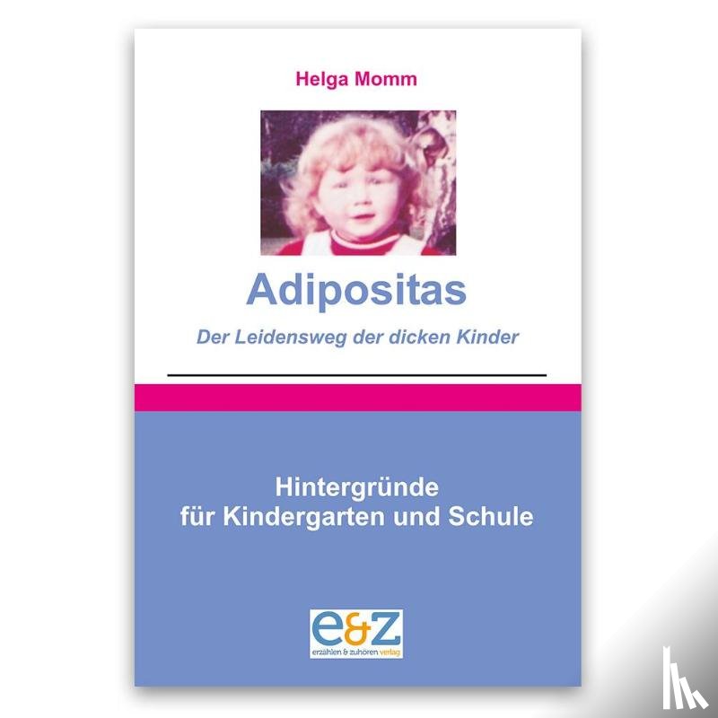 Momm, Helga - Adipositas - Der Leidensweg der dicken Kinder