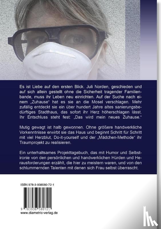 Norden, Juli - Zweihundertneunzehn Quadratmeter Glück! Wenn Frauenpower ein altes Stadthaus saniert