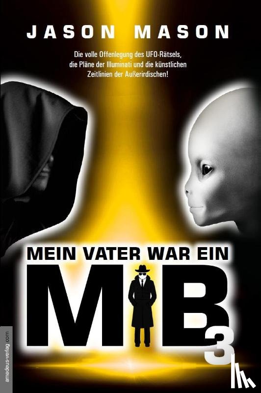 Mason, Jason - Mein Vater war ein MiB - Band 3