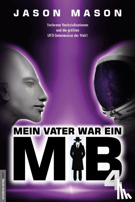 Mason, Jason - Mein Vater war ein MiB - Band 4
