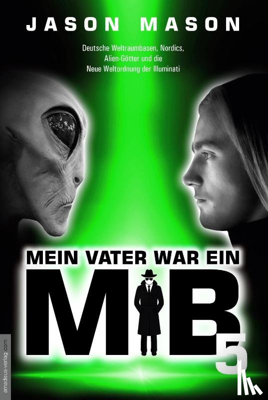 Mason, Jason - Mein Vater war ein MiB - Band 5