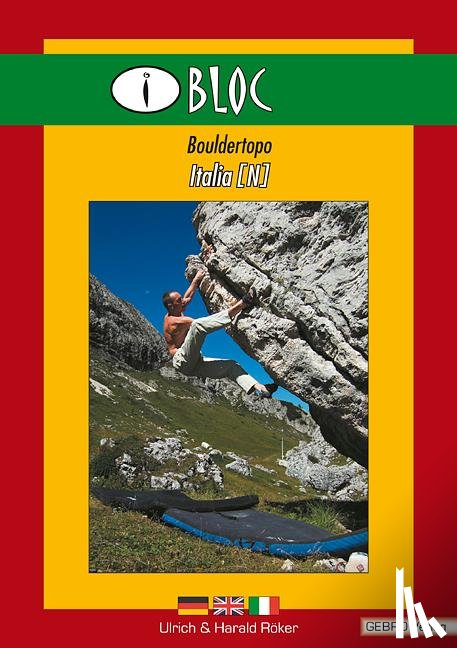Röker, Harald, Röker, Ulrich - iBloc Bouldertopo Italia