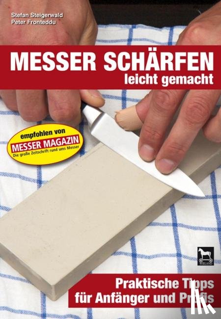 Steigerwald, Stefan - Messerschärfen leicht gemacht