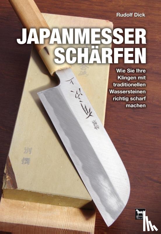 Dick, Rudolf - Japanmesser schärfen