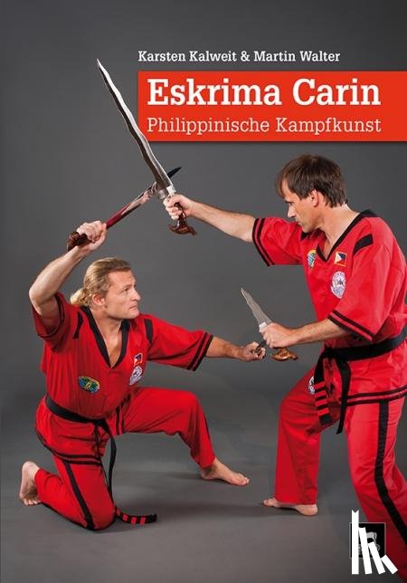 Kalweit, Karsten, Walter, Martin - Eskrima Carin