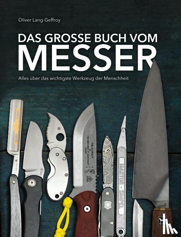 Lang-Geffroy, Oliver - Das große Buch vom Messer