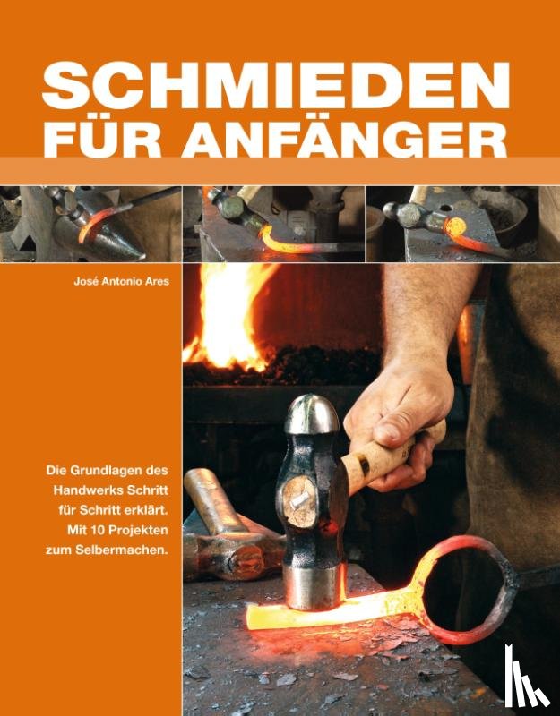 Ares, José Antonio - Schmieden für Anfänger