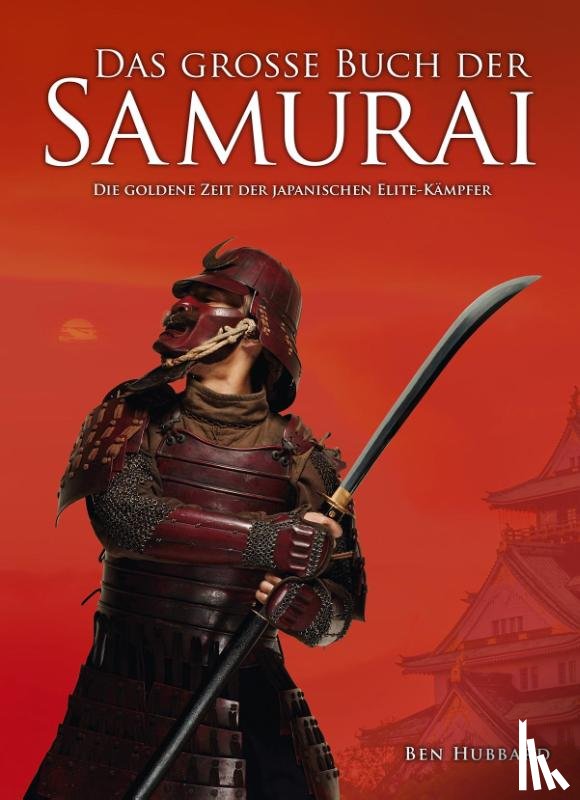 Ben, Hubbard - Das große Buch der Samurai