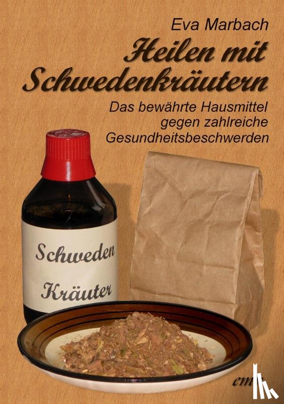 Marbach, Eva - Heilen mit Schwedenkrautern