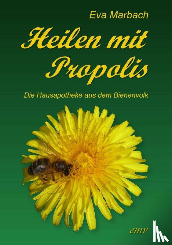 Marbach, Eva - Heilen mit Propolis