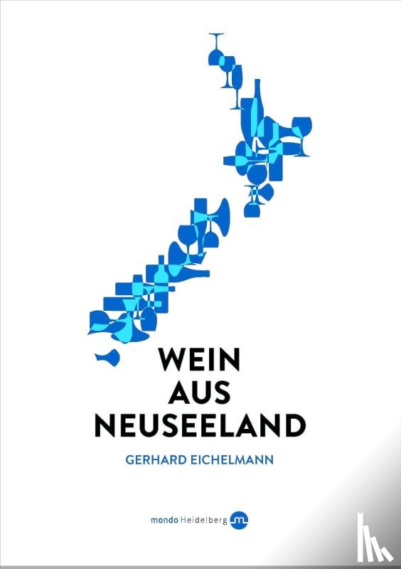 Eichelmann, Gerhard - Wein aus Neuseeland