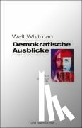 Whitman, Walt - Demokratische Ausblicke