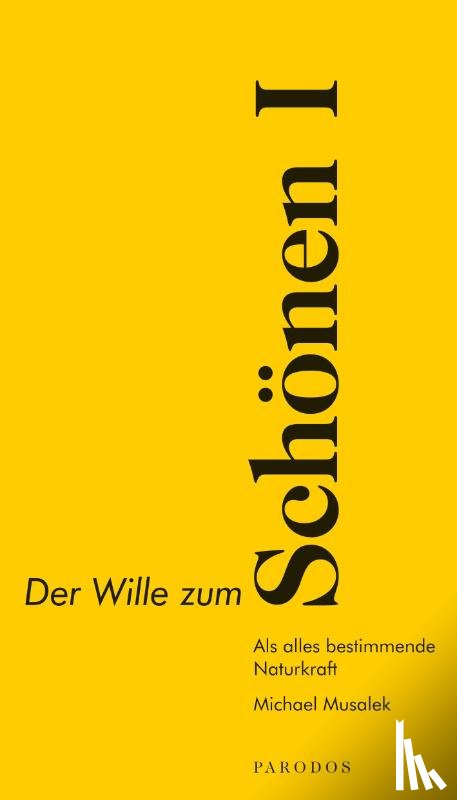 Musalek, Michael - Der Wille zum Schönen I