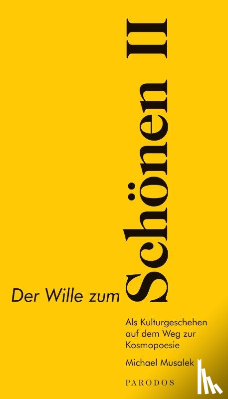 Musalek, Michael - Der Wille zum Schönen II