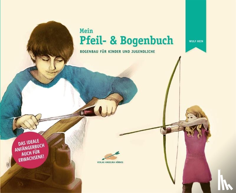 Hein, Wulf - Mein Pfeil- und Bogenbuch