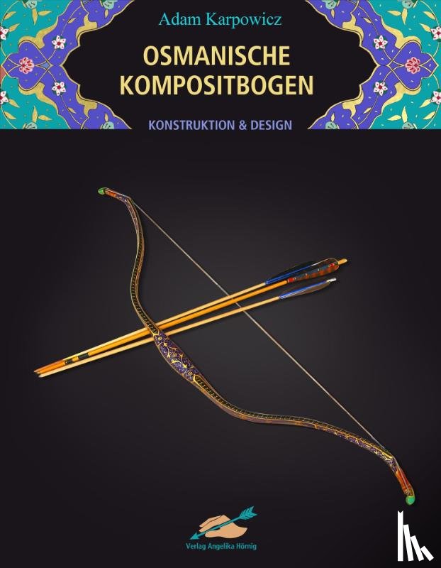 Karpowicz, Adam - Osmanische Kompositbogen