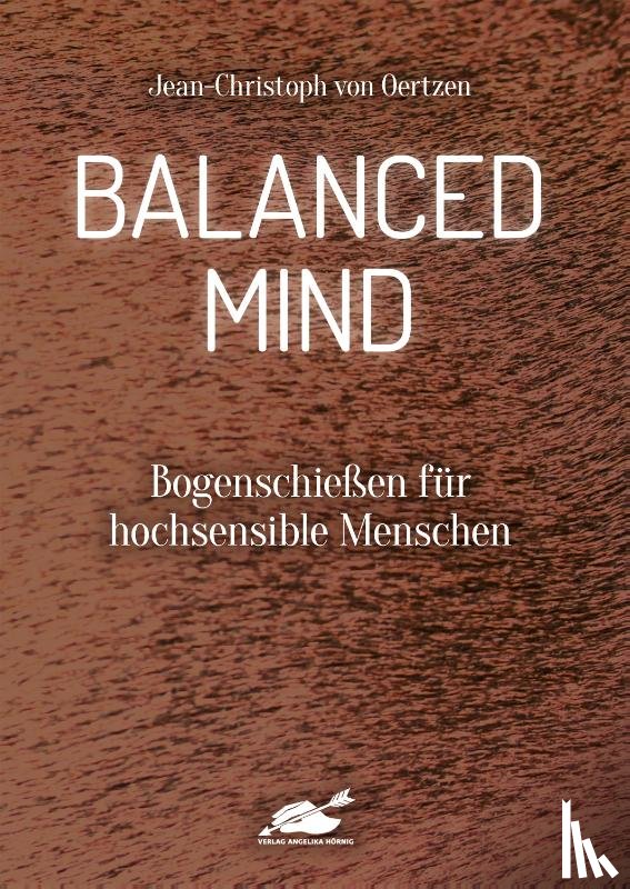 Oertzen, Jean-Christoph von - Balanced Mind