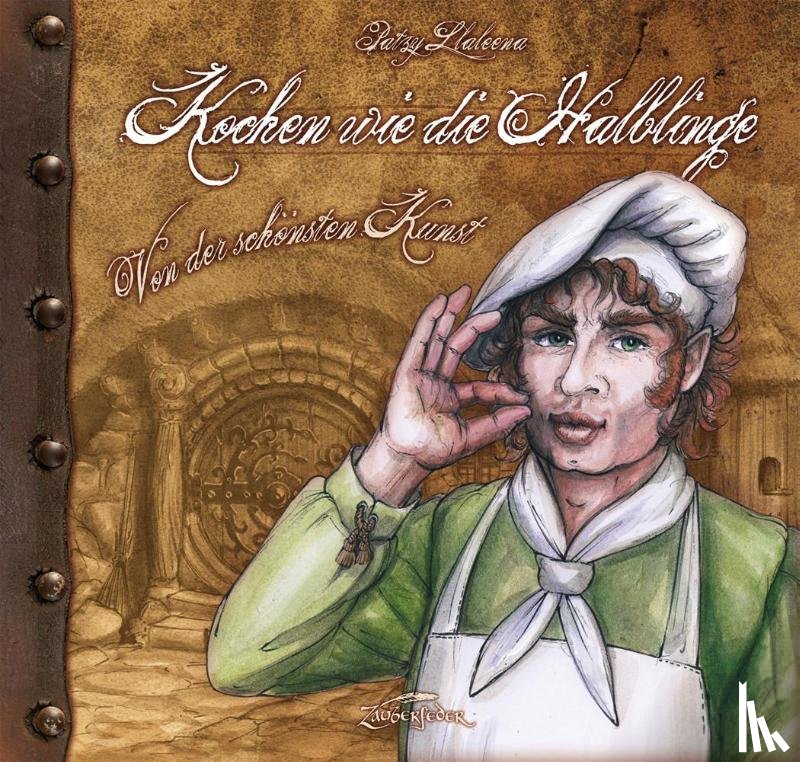 Llaleena aus dem Ilmental, Patzy, Gramß, Eva, Gramß, Matthias, Moritzen, Tara Tobias - Kochen wie die Halblinge