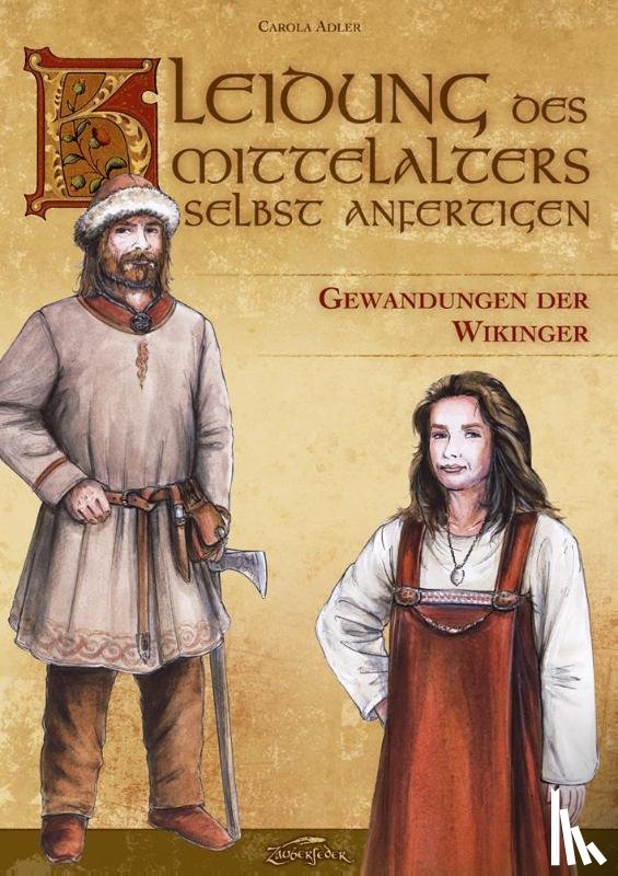 Adler, Carola - Kleidung des Mittelalters selbst anfertigen - Gewandungen der Wikinger