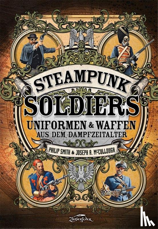 Joseph, McCullough, Smith, Philip - Steampunk Soldiers