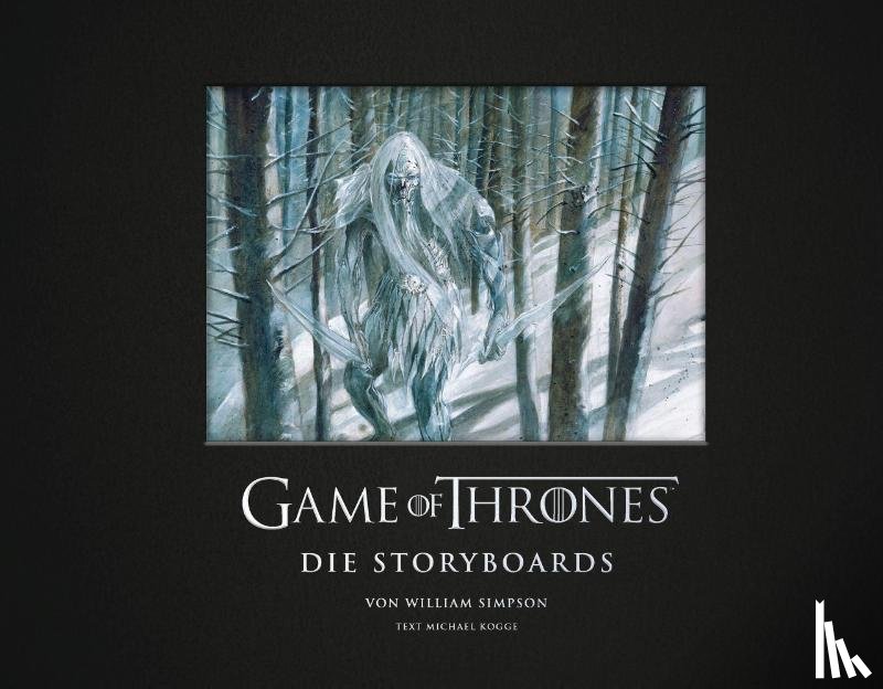 Kogge, Michael - Game of Thrones - Die Storyboards