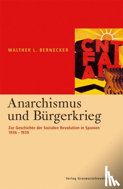 Bernecker, Walther L. - Anarchismus und Bürgerkrieg