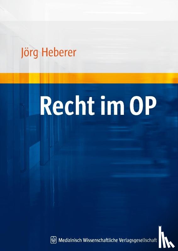 Heberer, Jörg, Butzmann, Oliver - Recht im OP