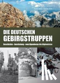 Müller, Thomas, Schulz, Gerd M. - Die deutschen Gebirgstruppen