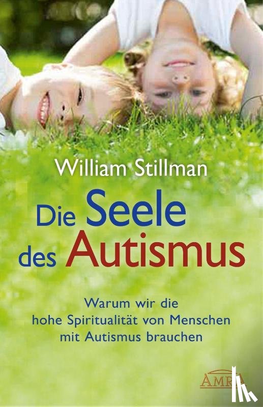 Stillman, William - Die Seele des Autismus