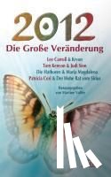 Carroll, Lee, Lewis, Pepper, Cori, Patricia - 2012 - Das Bewusstsein der Neuen Zeit