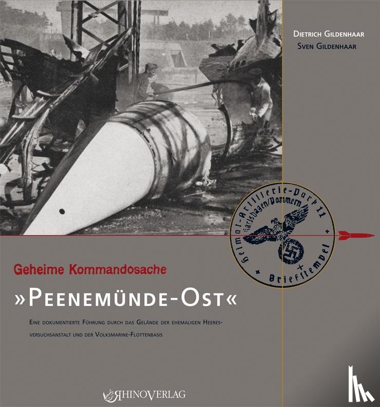 Gildenhaar, Dietrich - Geheime Kommandosache: Peenemünde-Ost