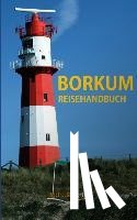 Peters, Ulrike Katrin, Raab, Karsten-Thilo - Borkum Reisehandbuch