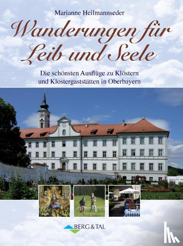 Heilmannseder, Marianne - Wanderungen für Leib und Seele