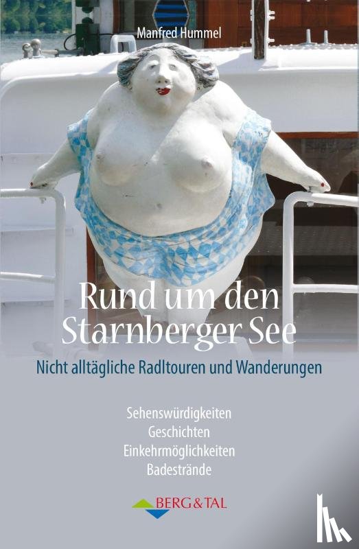 Hummel, Manfred - Rund um den Starnberger See