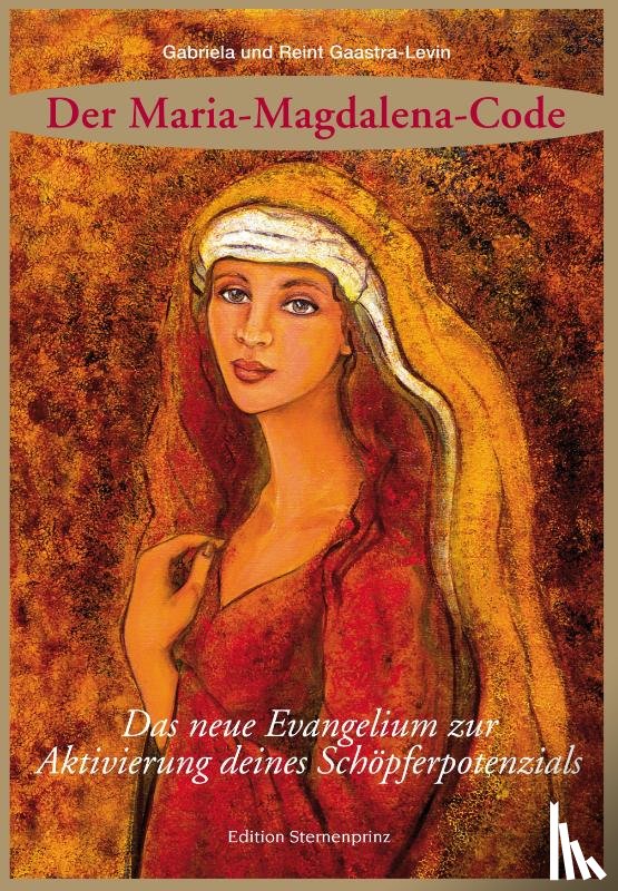 Gaastra-Levin, Gabriela, Gaastra-Levin, Reint - Der Maria Magdalena Code