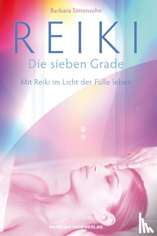 Simonsohn, Barbara - Reiki - Die sieben Grade