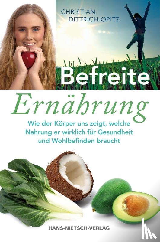 Opitz, Christian - Befreite Ernährung