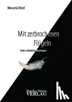 Rösel, Manuela - Mit zerbrochenen Flügeln