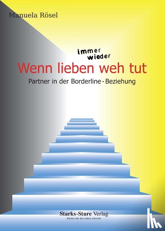 Rösel, Manuela - Wenn lieben immer wieder weh tut