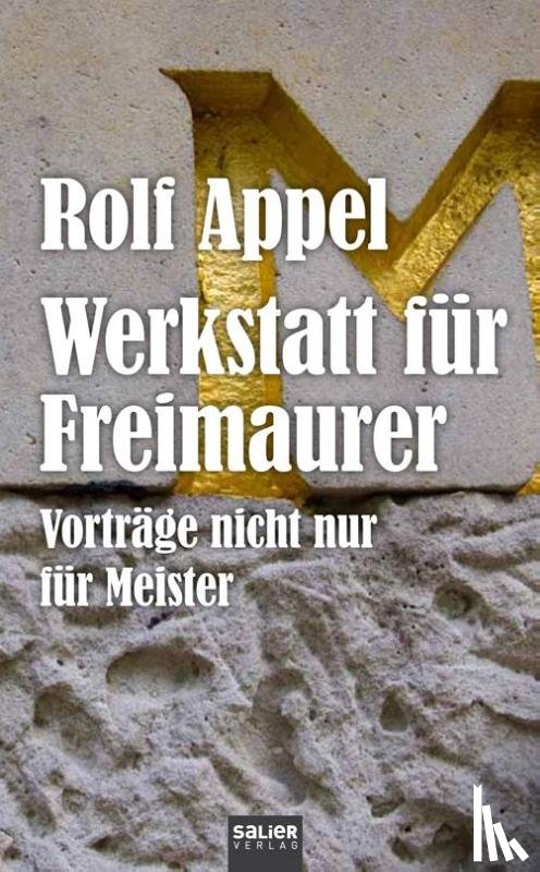 Appel, Rolf - Werkstatt für Freimaurer