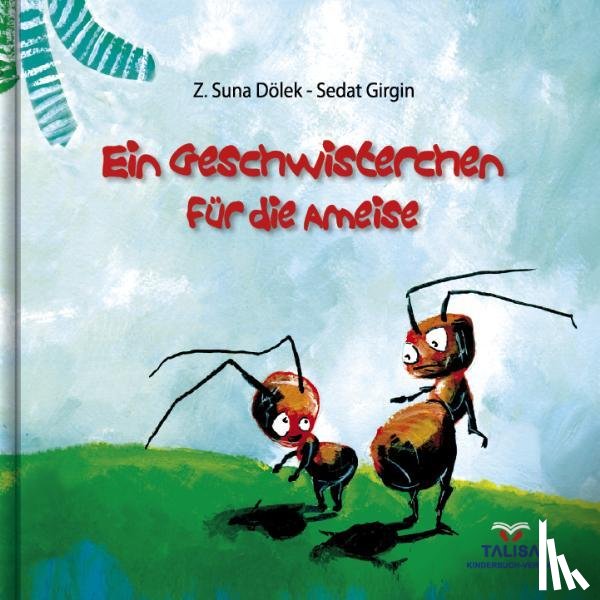 Dölek, Z. Suna - Ein Geschwisterchen für die Ameise