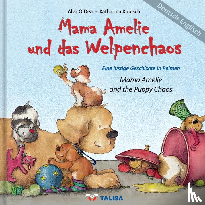 O'Dea, Alva - Mama Amelie und das Welpenchaos / Deutsch-Englisch
