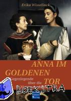 Wisselinck, Erika - Anna im Goldenen Tor