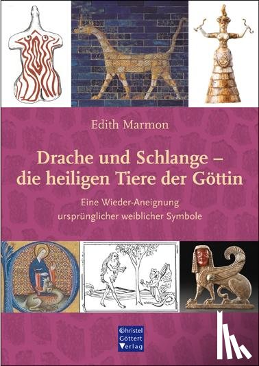 Marmon, Edith - Drache und Schlange - die heiligen Tiere der Göttin