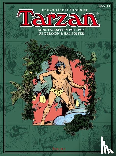 Burroughs, Edgar Rice, Foster, Harold R., Maxon, Rex - Tarzan Sonntagsseiten 01. 1931 - 1932