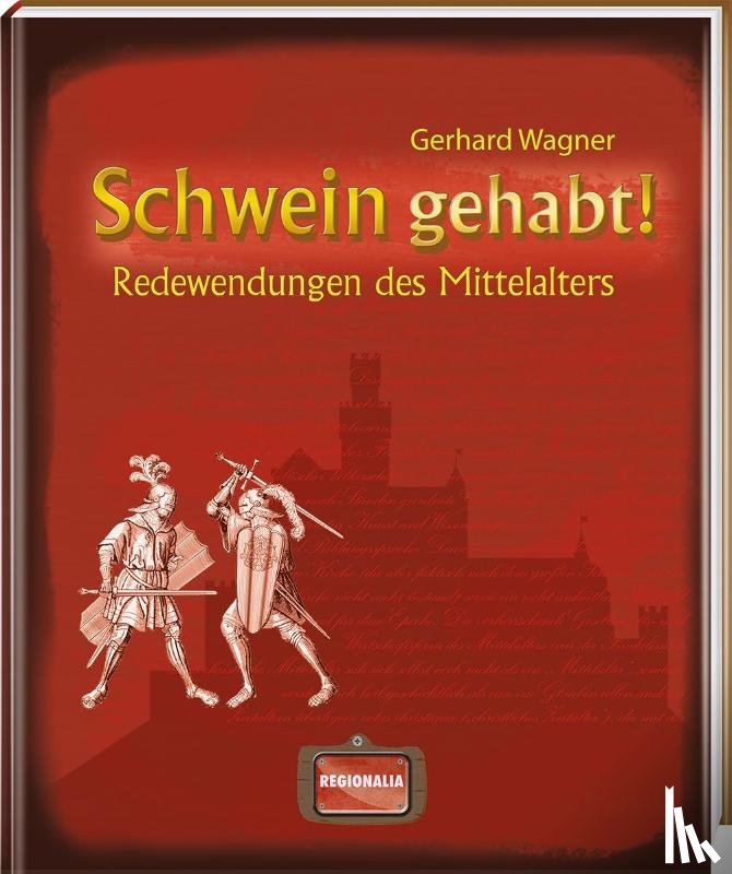 Wagner, Gerhard - Schwein gehabt!