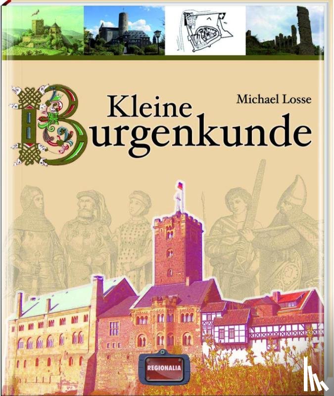 Losse, Michael - Kleine Burgenkunde